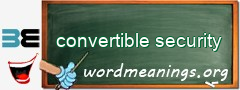 WordMeaning blackboard for convertible security